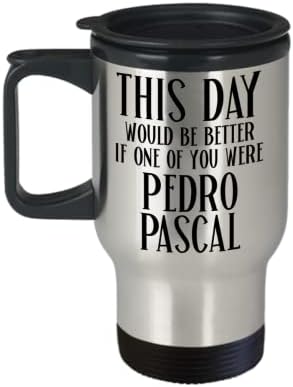İş arkadaşı patronu için Pedro Pascal Seyahat Kupası Bu Gün Hayranlar için daha iyi Komik Meme Olurdu Erkekler veya