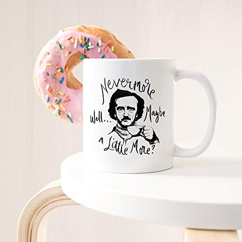 YouNique Tasarımları Nevermore İyi Belki Biraz Daha Kahve Kupa, 11 Ons, Edgar Allan Poe Hediyeler