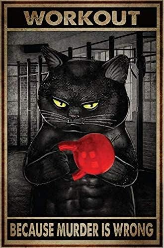 Metal Teneke Retro İşareti - Egzersiz Çünkü Cinayet Yanlış Metal Poster, Siyah Kedi, Komik Kitty, Spor Salonu Dekor,