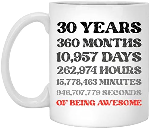 30 Otuz Yıl Ay Gün Saat Dakika Saniye Olmak Harika Kahve Kupa, Komik 30th doğum günü hediyesi Gag Erkekler Kadınlar